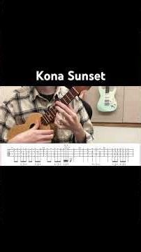 Kona Sunset ソロウクレレ TABタブ譜 #ウクレレ初心者 #ウクレレレッスン #ソロウクレレ #弾いてみた #ukulele