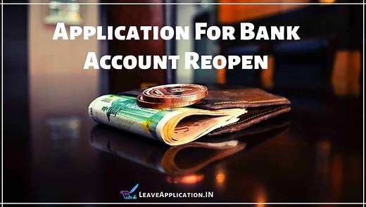 Application for Bank Account Reopen (15  Updated Samples)