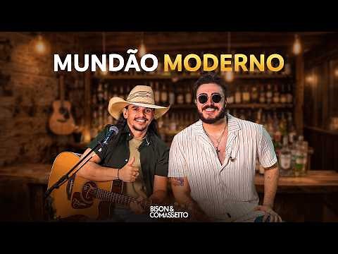Bison e Comassetto - Mundão Moderno ( Vovô bateu o Del Rey ) [ Cru e Sem Frescura 5 ]
