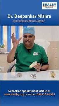 Understanding Osteoarthritis & Knee Replacement Surgery | Dr. Deepankar Mishra | Shalby Hospitals