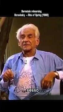 Leonard Bernstein rehearsing Stravinsky’s Rite of Spring (1988)