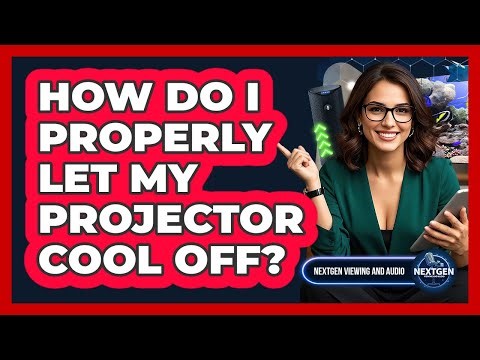 How Do I Properly Let My Projector Cool Off?