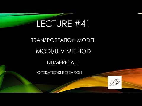 MODI/U-V Method | Transportation Model | Operations Research | Numerical-I | L41