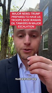 Trump Prepares to Seize Iranian Oil Tankers: Major Escalation