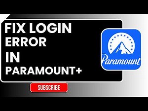 How to Fix Login Error in Paramount+ | Easy Step-by-Step Troubleshooting Guide