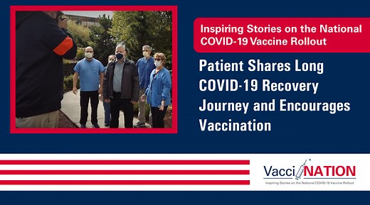 Patient Shares Long COVID-19 Recovery Journey and Encourages Vaccination | AHA