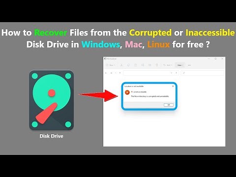How to Recover Files from the Corrupted or Inaccessible Disk Drive in Windows, Mac, Linux for free ?