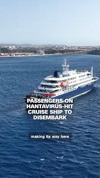 Passengers on hantavirus-hit cruise ship to disembark