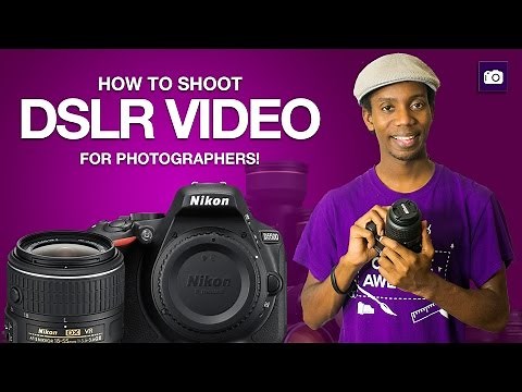 How To Shoot DSLR VIDEO | DSLR VIDEO Tutorial for Photographers