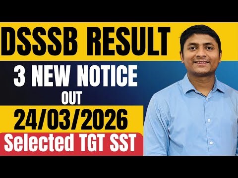 Dsssb result out 24/03/2026 Dsssb latest update Dsssb new result notice out dsssb tgt pgt result out