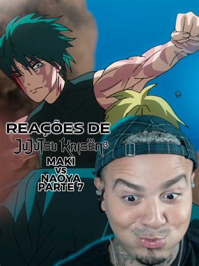 parte 7 | MAKI QUEBROU a cara do NAOYA ☠️🤯#cortesdotteuw #jujutsokaisen #maki #tteuw #jjk #anime#naoya @tteuw