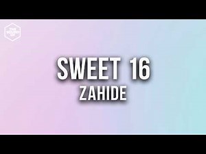 ZAHIDE - Sweet 16 (Lyric Video)