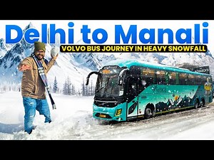 VOLVO Bus Journey in HEAVY SNOWFALL ❄️ | DELHI to MANALI in REOBUS VOLVO 9600 | Stuck at Manali 😔😢