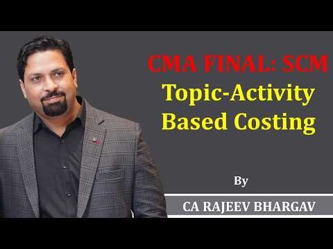 CMA Final: SCM - Activity Based Costing