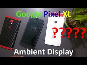 how to enable ambient display on Google Pixel and Pixel XL (Any Android Phone)