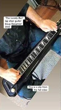 The Lonely Bull - Lap Steel Guitar - Doug Beaumier #steelguitar #lapsteel #pedalsteelguitar #guitar
