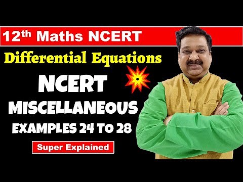 #16 12th Maths NCERT Chapter 9 Differential Equations NCERT Miscellaneous Examples 24 to 28 Solved