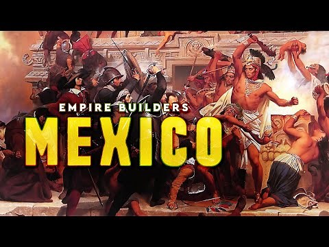 Empire Builders: Mexico | The Spanish Conquest | 4K |