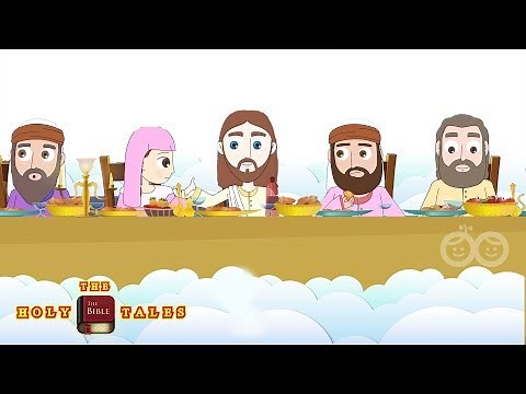 The Last Supper I Stories of Jesus I Animated Children's Bible Stories| Holy Tales Bible Stories