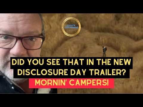 Did you see THAT in the new Disclosure Day trailer? Mornin’ Campers! Mark Attwood