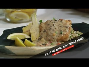 Filet of Mahi Mahi Prince Murat by Chef John Folse