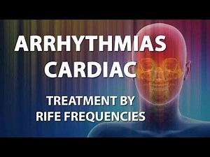Arrhythmias Cardiac - RIFE Frequencies Treatment - Energy & Quantum Medicine with Bioresonance