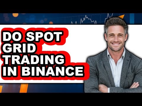How to Do Spot Grid Trading in Binance 2025 - Easy Guide