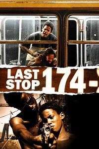Last Stop 174 (2008) - Movie