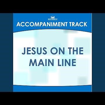 Jesus on the Main Line (Vocal Demonstration)