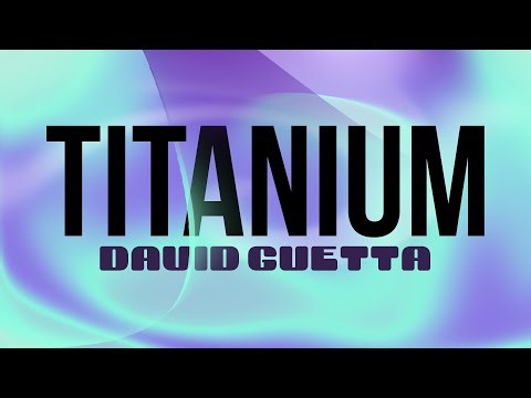 Titanium - David Guetta (Official Lyric Video)