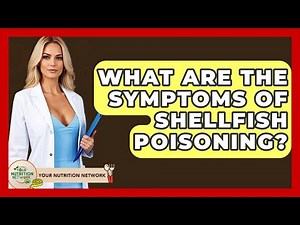 What Are The Symptoms Of Shellfish Poisoning? - Your Nutrition Network