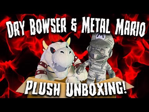 Dry Bowser and Metal Mario Plush Unboxing!