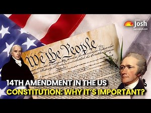 14th Amendment in the US Constitution: Why is it so important? What is Guarantees?