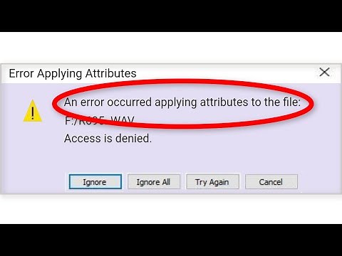 Fix An Error Occurred Applying Attributes To The File || Access Is Denied || Windows 10/8/7