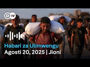 DW Kiswahili Habari za Ulimwengu | Agosti 20, 2025 | Jioni | Swahili Habari leo| Podcast