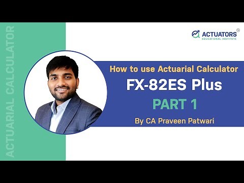 How to use Actuarial Calculator FX-82ES Plus | Part 1 | CA Praveen Patwari