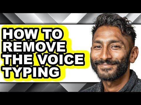 How to Remove the Voice Typing (updated)