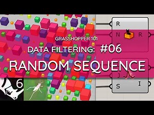 Grasshopper 101: Data Filtering | #06 Random Sequence