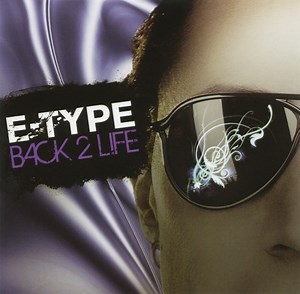 E-Type - Back 2 Life