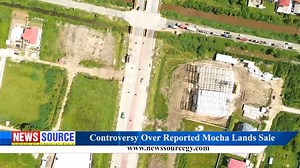 NEWS Source: Controversy Over Reported Mocha Lands Sale | News Source Guyana