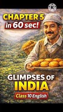 Chapter 5 Glimpses of India Summary | Class 10 English | NCERT First Flight | CBSE 2026