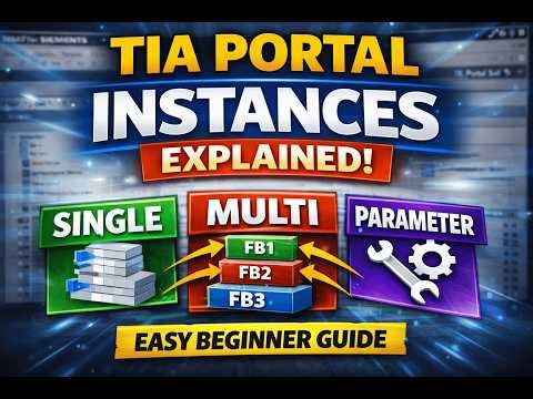 TIA Portal || Instance Types Explained || Single, Multi & Parameter Instance