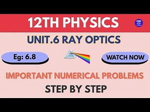 12th Physics Unit 6 – Ray Optics | Important Numericals | Step-by-Step Solutions | Example 6.8