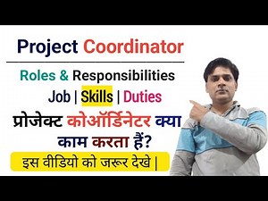 Project Coordinator roles and Responsibilities | Project Coordinator job duties |