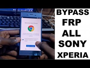 Débloquer compte Google sur tous les téléphones Sony