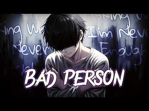 Bad Person – I Keep Asking Why I’m Never Enough || by Relatone (Official Lyrics Video)