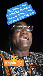 Supreme Court really done Justice fairly to Osun local Government debacle! Only for the players to allow for the rule of laws to prevail by refraining from the mentality of ' This is how we are doing it or used to do it in the past. Local Governments in Nigeria are now fully Autunomous just like the States and the federal government in Nigeria. | Olalekan Kajola