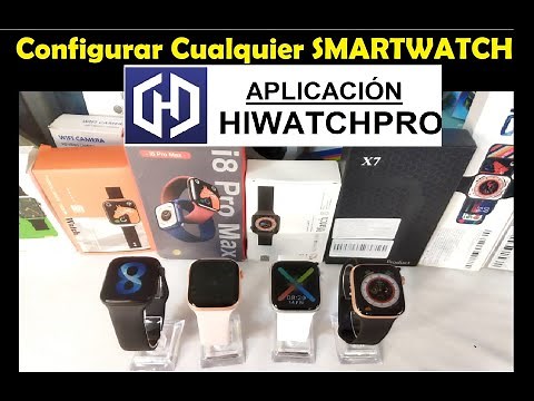 Como Configurar Cualquier Smart Watch Aplicación #HiWatchPro