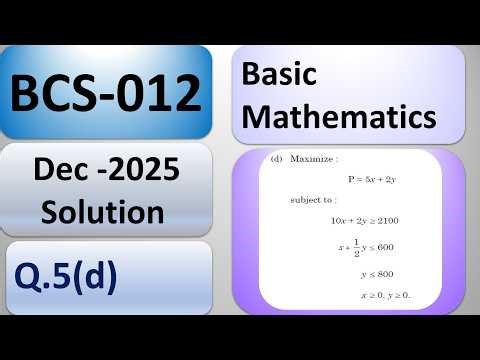 BCS012 | Basic Mathematics | Dec2025 Solution | Important Question | Corner Point Linear Programming