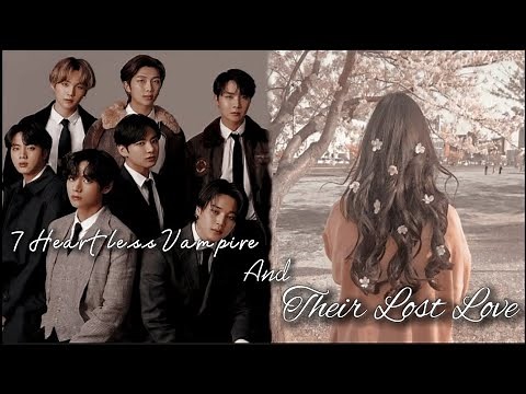 7 Heartless Vampire And Their Lost Love || BTS Ot7 Vampire ff || Episode 1 ||𝚂𝚎𝚛𝚒𝚎𝚜(Re upload)